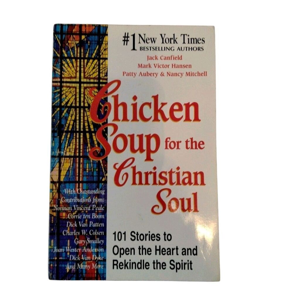 Chicken Soup for the Christian Soul : Stories to Open the Heart and Rekindle the